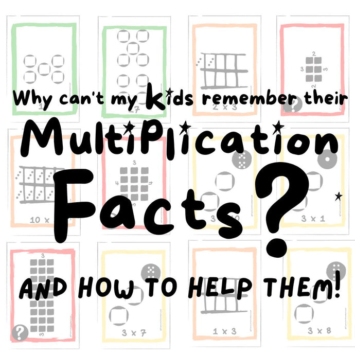 Why can't my kids remember their multiplication facts and how to help them!
