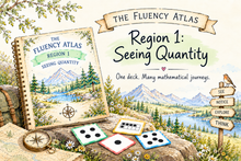 Load image into Gallery viewer, The Fluency Atlas · Region 1: Seeing Quantity