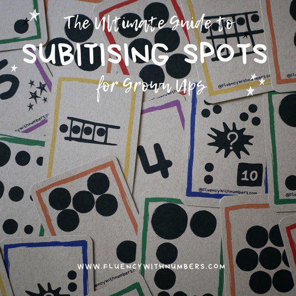 The ULTIMATE GUIDE to Subitising Spots