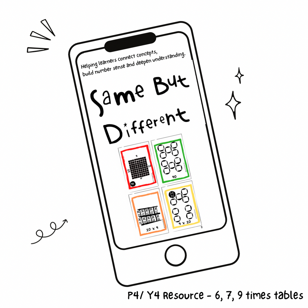 P4/ Y4 Same BUT Different (6, 7, 9 timestables)